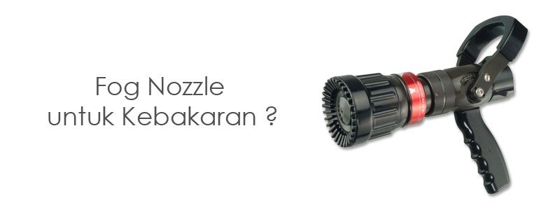 Fog Nozzle