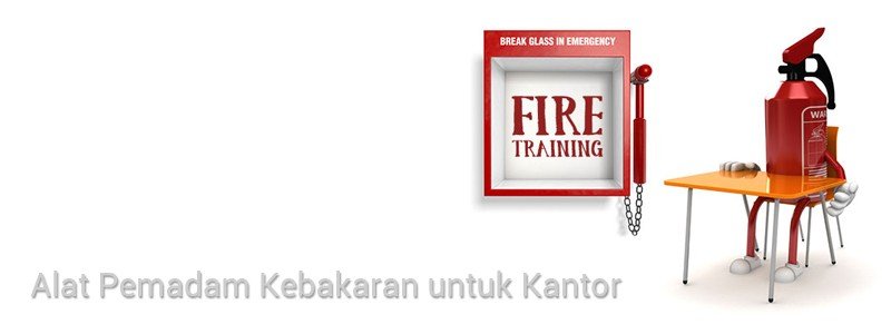 Alat Pemadam Kebakaran untuk Kantor