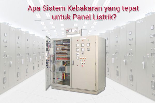 Sistem Proteksi Kebakaran Pada Panel Listrik