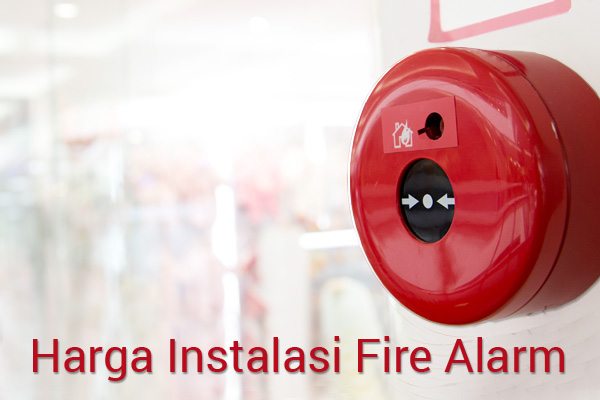 Harga Instalasi Fire Alarm