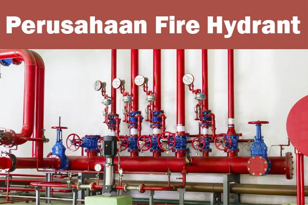 perusahaan-fire-hydrant2 perusahaan fire hydrant