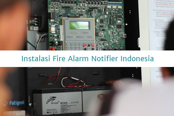 Instalasi Fire Alarm Notifier Indonesia