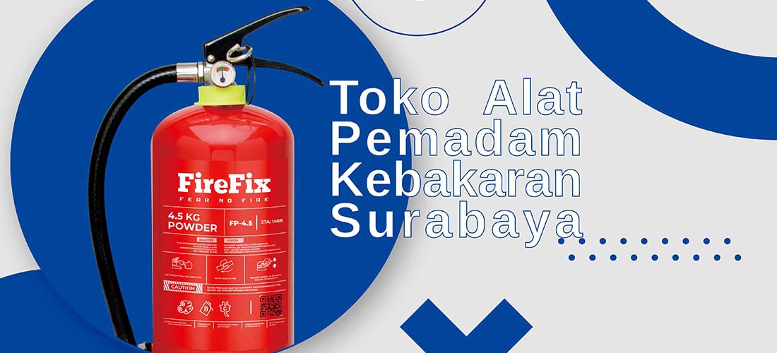 Agen Alat Pemadam Kebakaran Surabaya Terlengkap dan Termurah