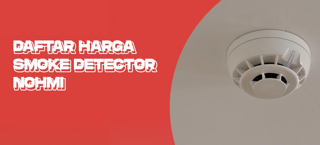 Daftar harga smoke detector nohmi