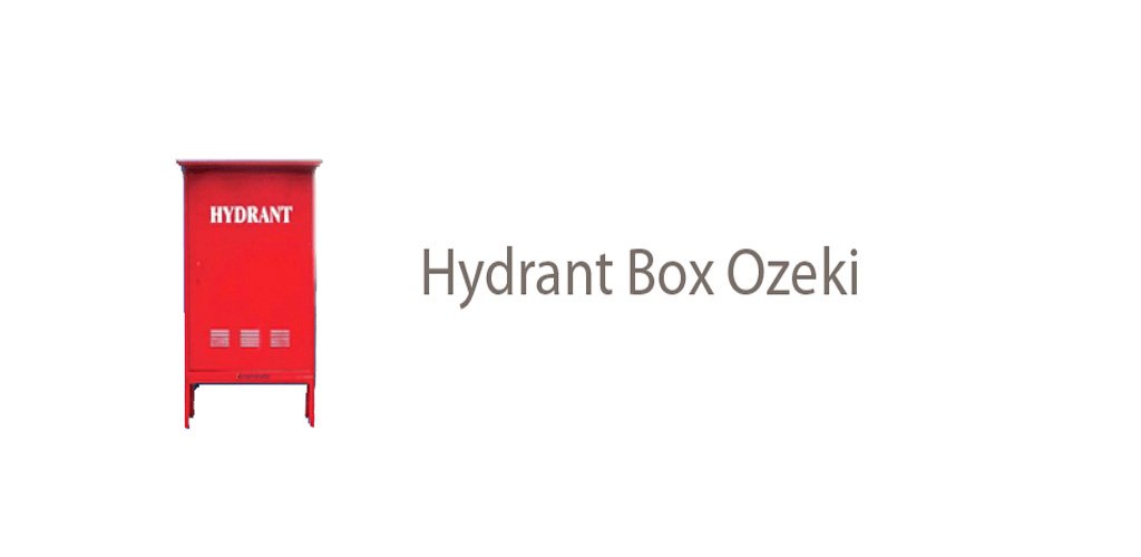 Hydrant Box Ozeki - Hydrant Box